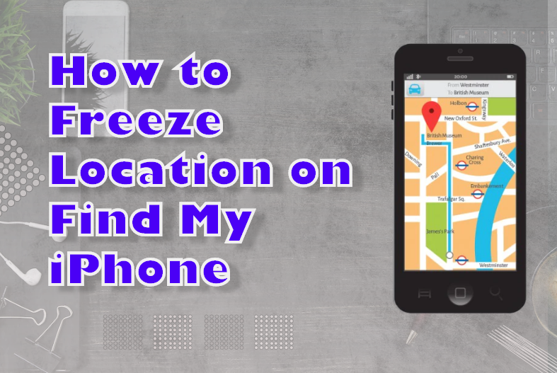 How to Freeze Location on Find My iPhone – A Full Guide