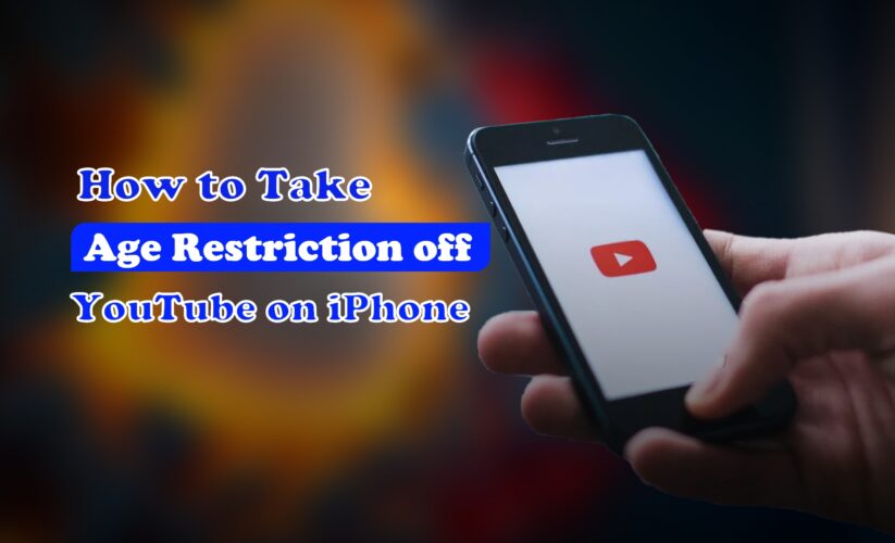 How to Take Age Restriction off YouTube on iPhone