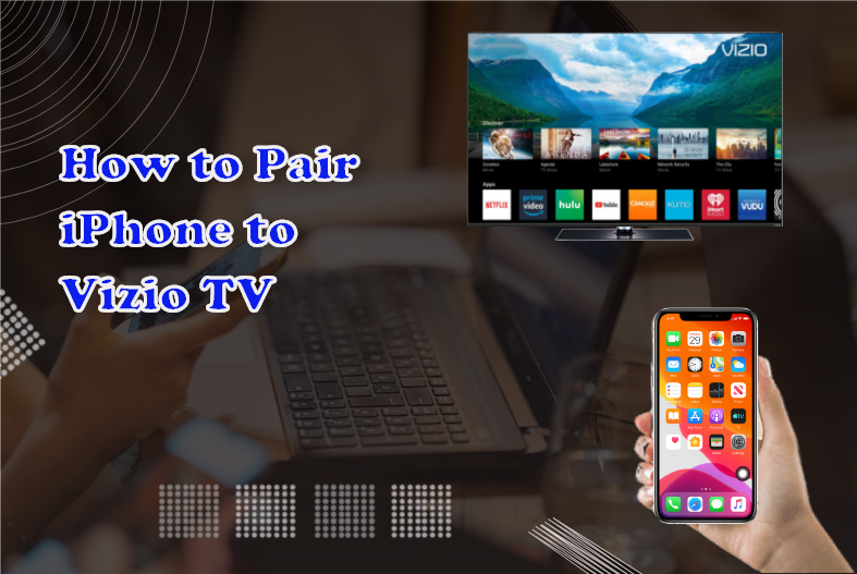 How to Pair iPhone to Vizio TV