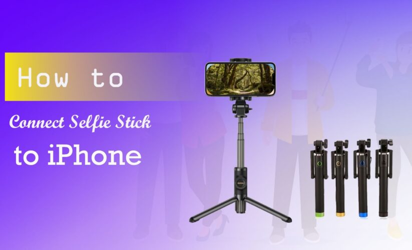 How to Connect Selfie Stick to iPhone