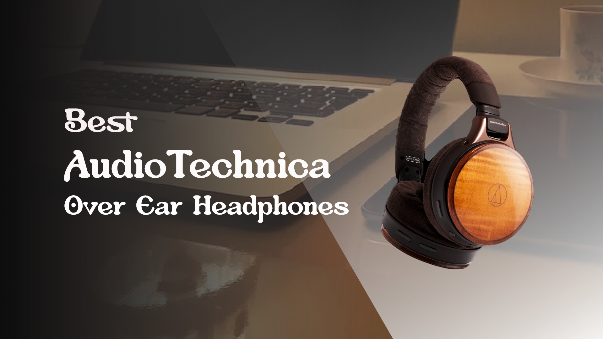 7 Best AudioTechnica Over Ear Headphones in 2023