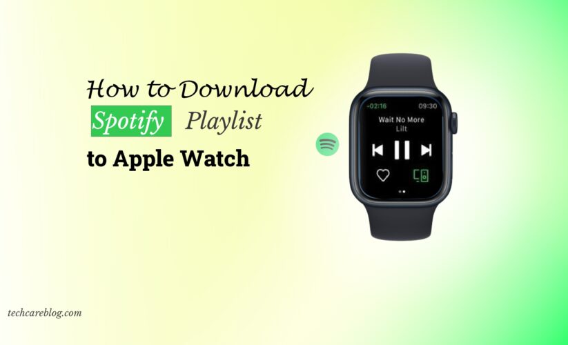 How to Download Spotify Playlist to Apple Watch