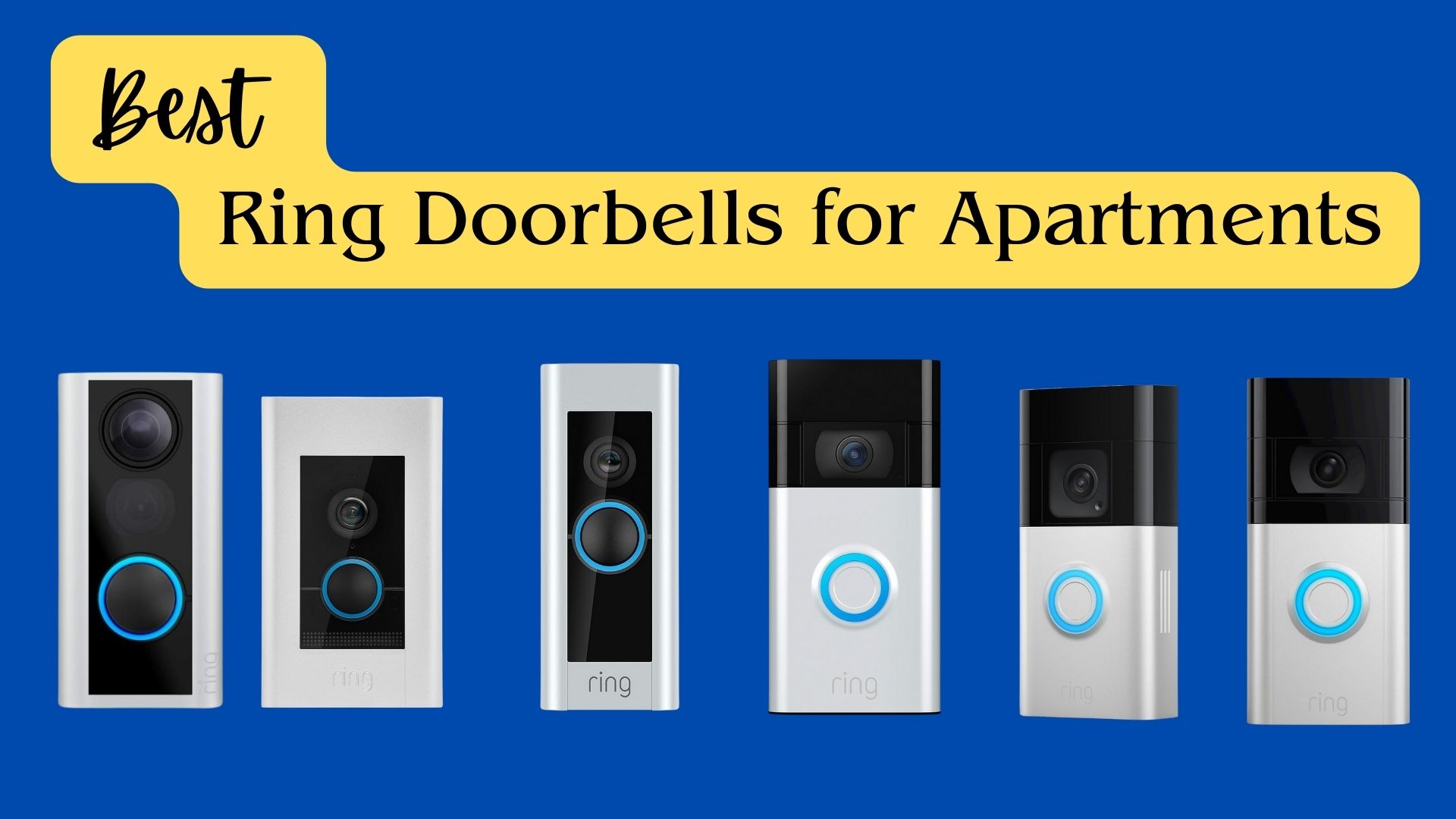 6 Best Ring Doorbells for Apartments: Protect Your House with the Best Security Devices