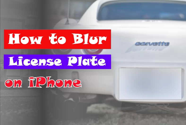 How to Blur License Plate on iPhone