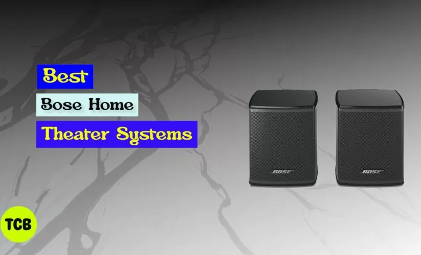 Best Bose Home Theater Systems in 2023