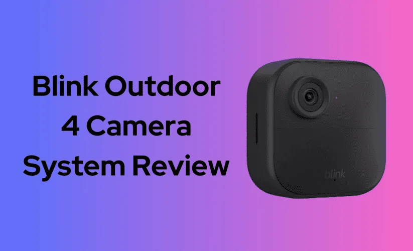 Blink Outdoor 4 Camera System Review